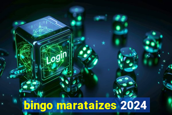 bingo marataizes 2024